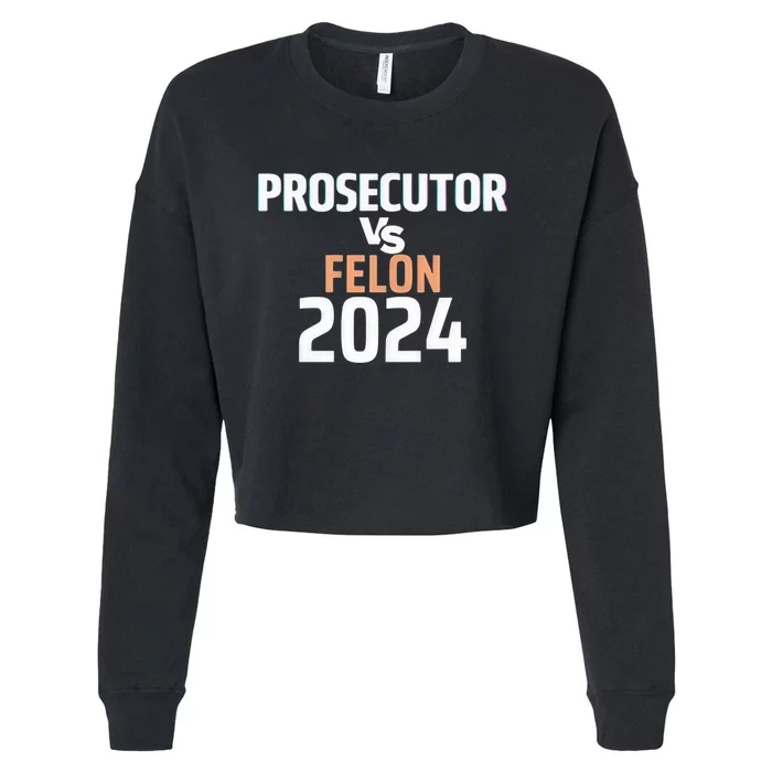 Prosecutor Vs Felon 2024 Cropped Pullover Crew