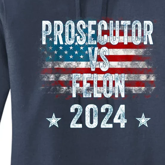 Prosecutor Vs Felon 2024 Women's Pullover Hoodie