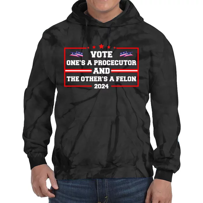 Prosecutor Versus Felon Voter Funny Political Tie Dye Hoodie