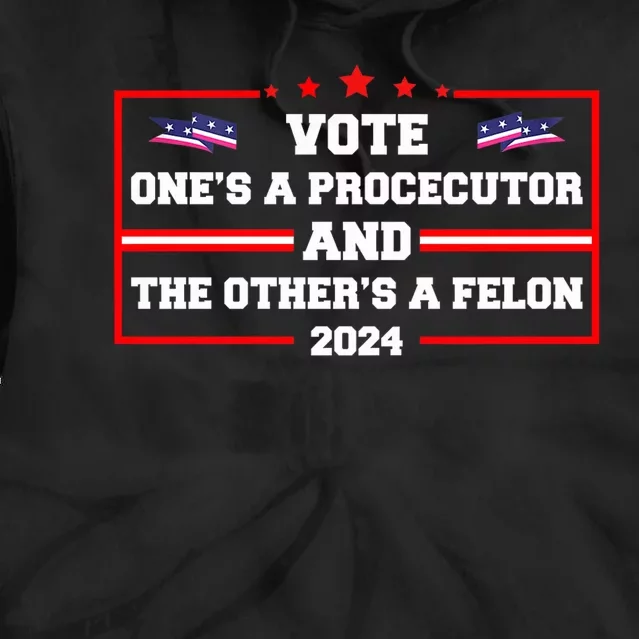 Prosecutor Versus Felon Voter Funny Political Tie Dye Hoodie