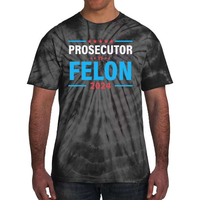 Prosecutor Versus Felon Political Voter Tie-Dye T-Shirt