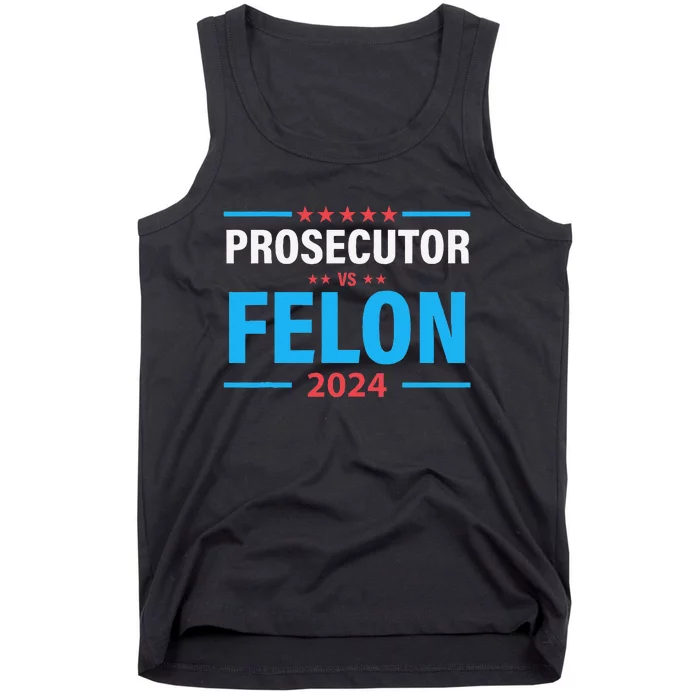 Prosecutor Versus Felon Political Voter Tank Top