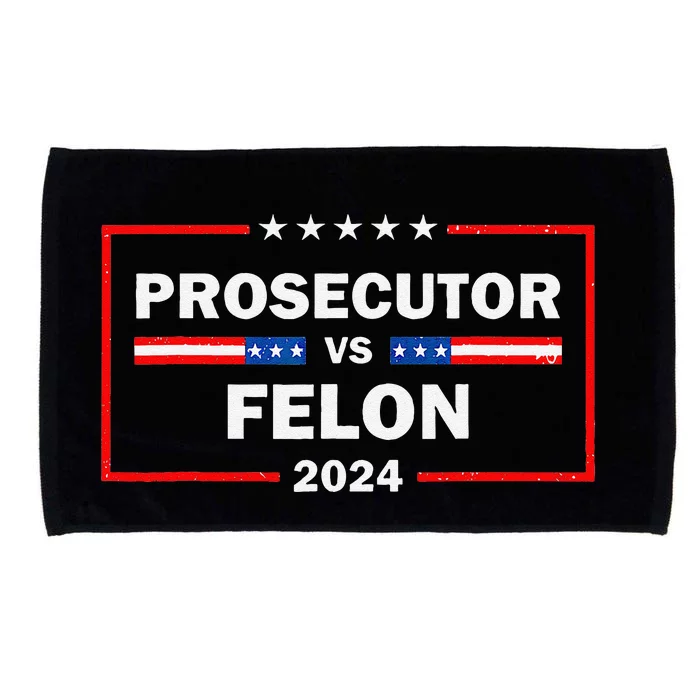 Prosecutor Vs Felon 2024 Funny Voting Election 2024 Microfiber Hand Towel