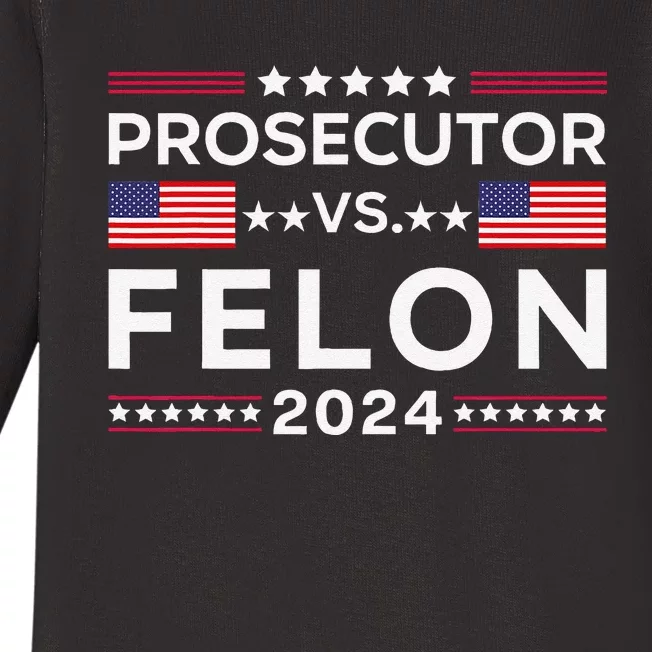 Prosecutor Vs Felon 2024 Usa American Flag Sarcastic Quote Baby Long Sleeve Bodysuit