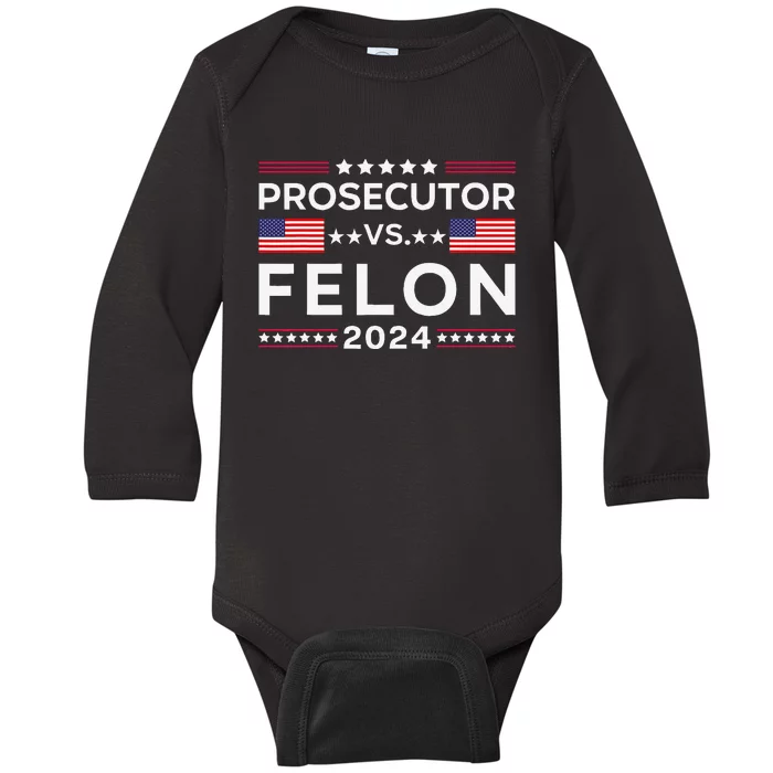 Prosecutor Vs Felon 2024 Usa American Flag Sarcastic Quote Baby Long Sleeve Bodysuit