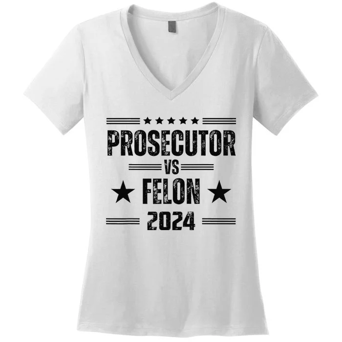 Prosecutor Vs Felon Funny Voting Election 2024. Women's V-Neck T-Shirt