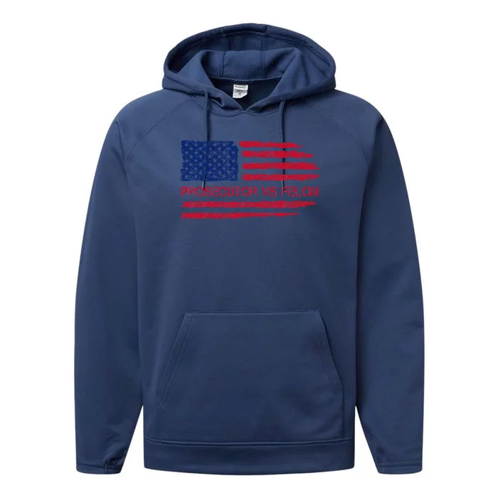 Prosecutor Vs Felon 2024 Us Election 2024 Performance Fleece Hoodie