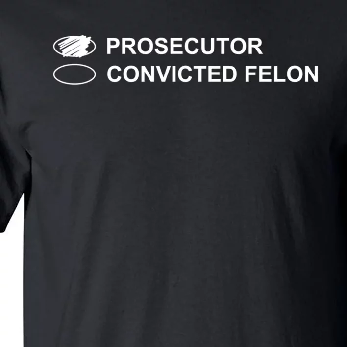 Prosecutor Vs Felon 2024 Tall T-Shirt