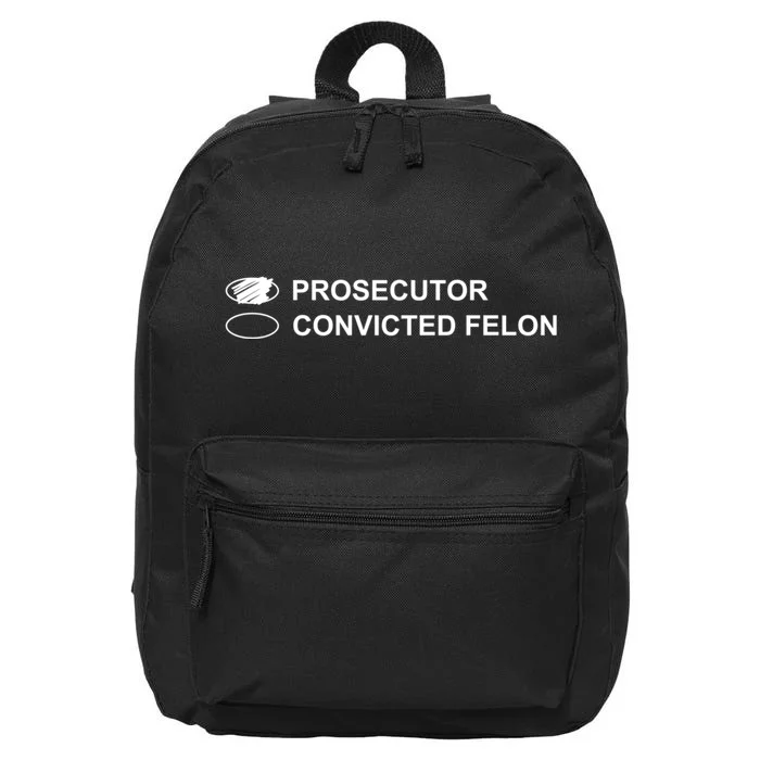 Prosecutor Vs Felon 2024 16 in Basic Backpack