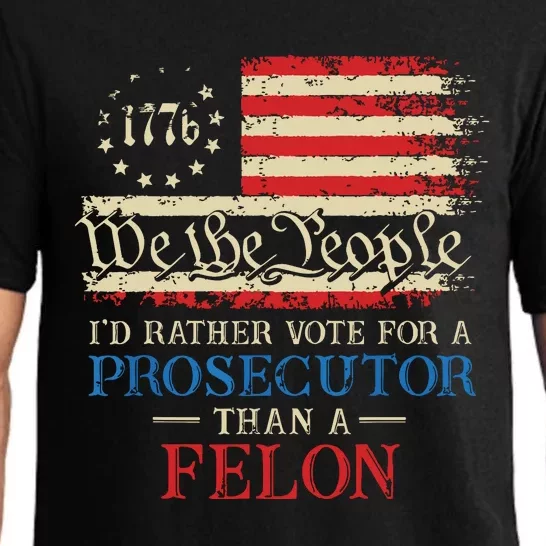 Prosecutor Vs Felon 2024 Rather Vote Prosecutor Than Felon Pajama Set