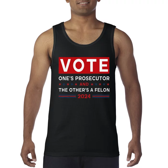 Prosecutor Vs Felon Funny Meme Political Vote Election 2024 Tank Top