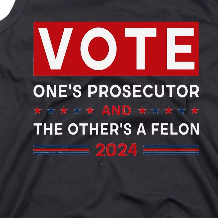 Prosecutor Vs Felon Funny Meme Political Vote Election 2024 Tank Top