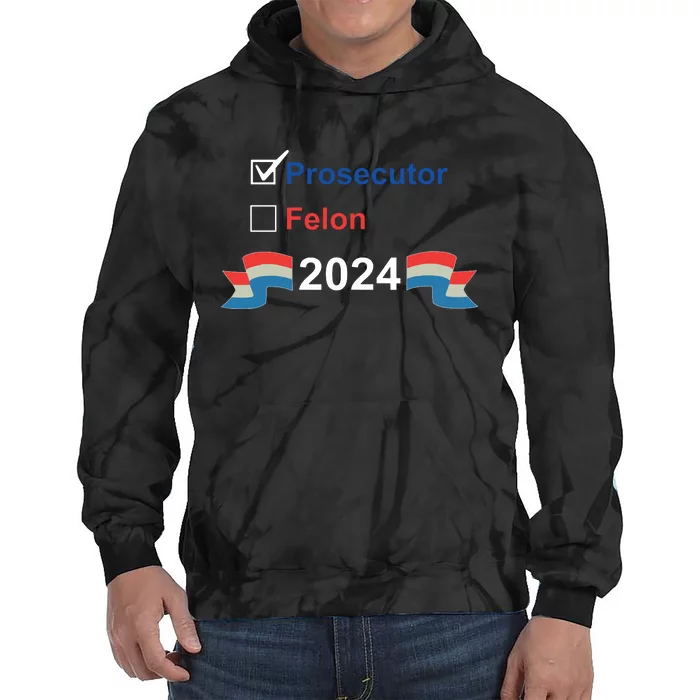 Prosecutor Vs Felon 2024 Tie Dye Hoodie