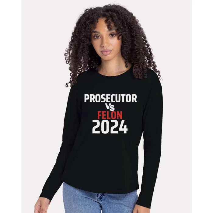 Prosecutor Vs Felon 2024 Funny Voting Election 2024 Usa Womens Cotton Relaxed Long Sleeve T-Shirt