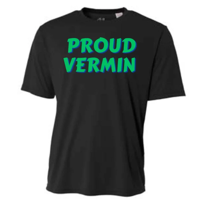 Proud Vermin Funny Quote Cooling Performance Crew T-Shirt