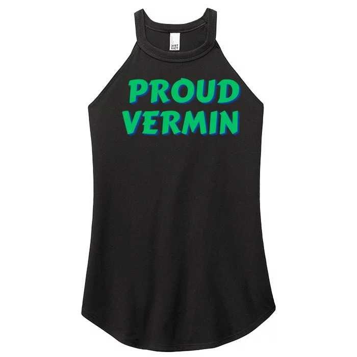 Proud Vermin Funny Quote Women’s Perfect Tri Rocker Tank