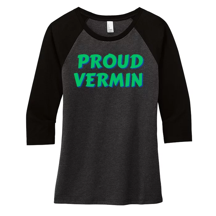 Proud Vermin Funny Quote Women's Tri-Blend 3/4-Sleeve Raglan Shirt