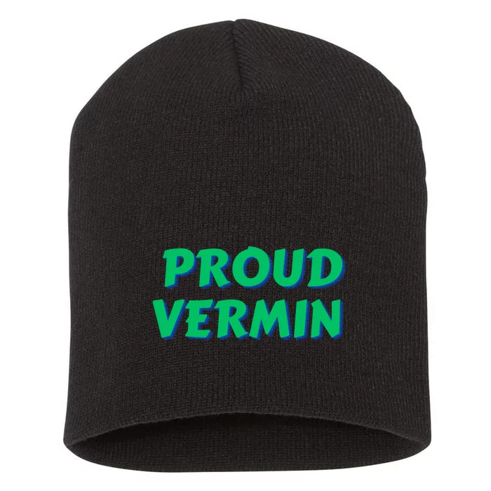 Proud Vermin Funny Quote Short Acrylic Beanie