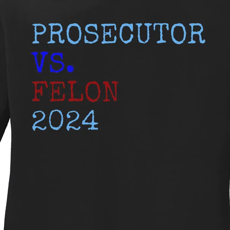 Prosecutor Vs Felon 2024 Ladies Long Sleeve Shirt