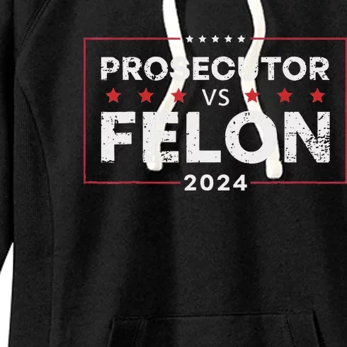 Prosecutor Vs Felon 2024 Women's Fleece Hoodie