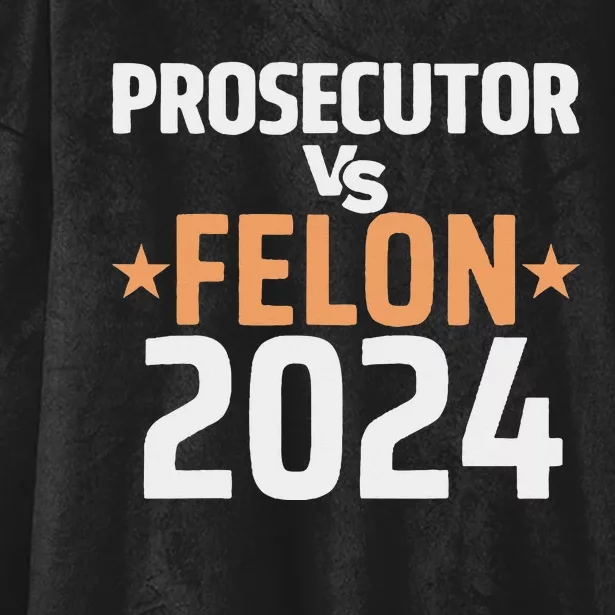 Prosecutor Vs Felon Prosecutor Vs Felon 2024 Hooded Wearable Blanket