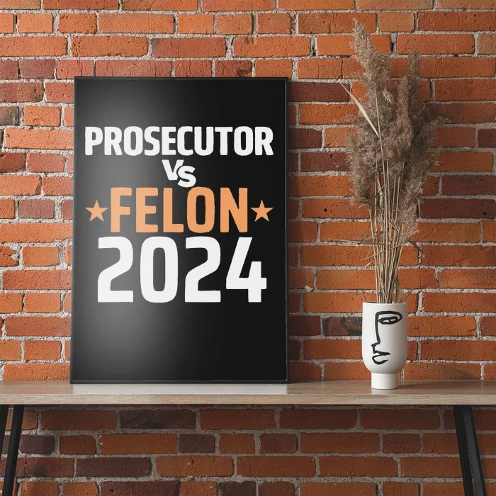 Prosecutor Vs Felon Prosecutor Vs Felon 2024 Poster