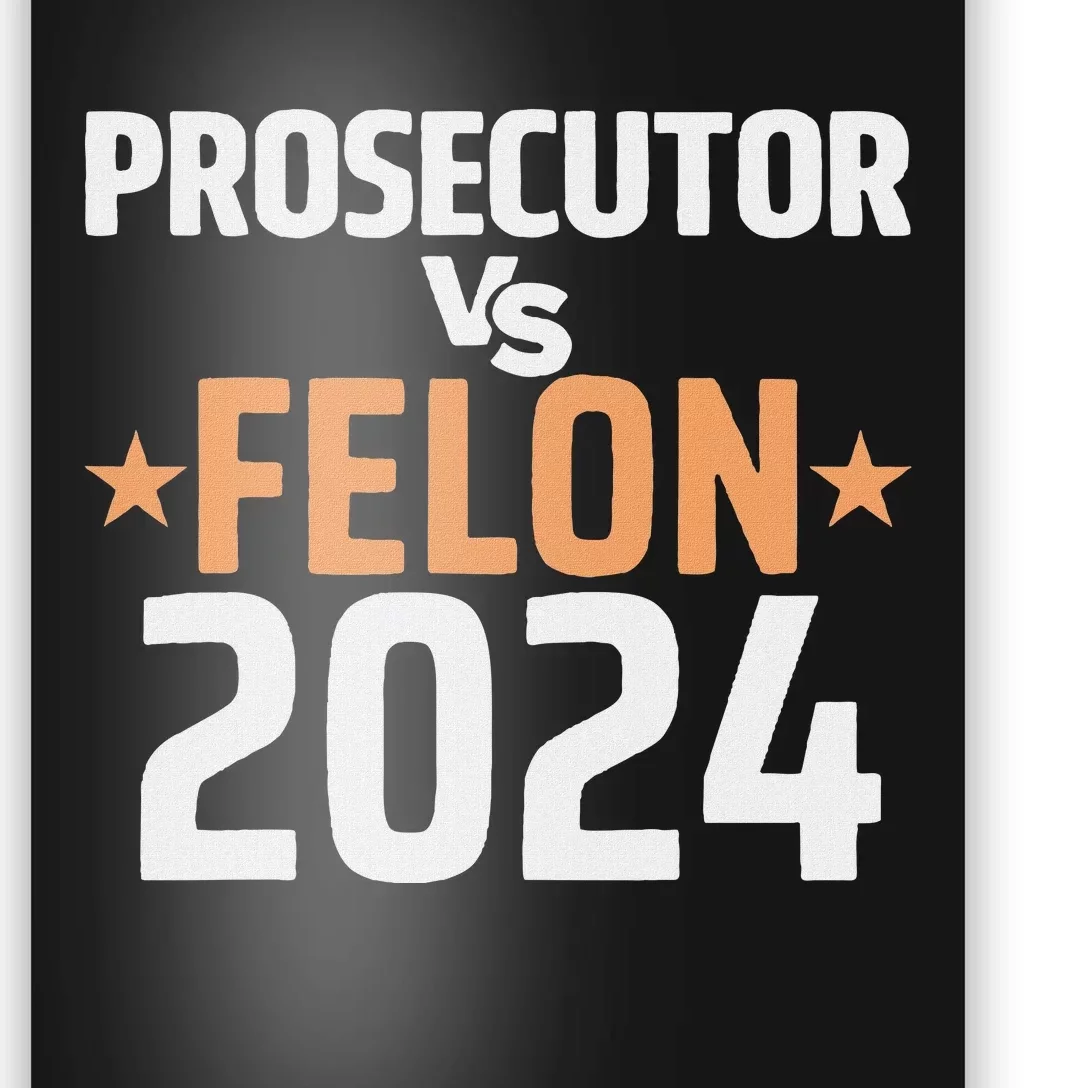 Prosecutor Vs Felon Prosecutor Vs Felon 2024 Poster