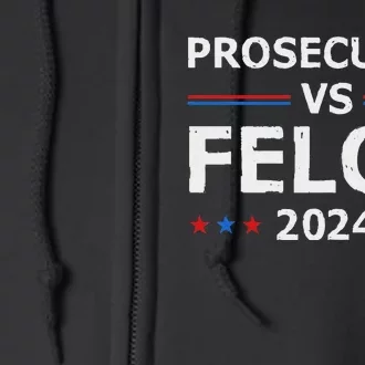 Prosecutor Vs Felon 2024 Full Zip Hoodie