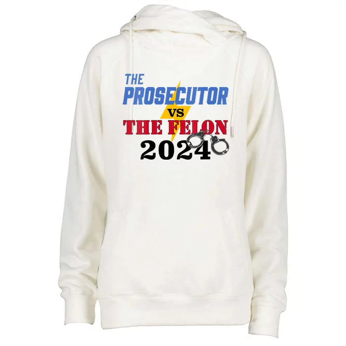 Prosecutor Vs Felon Pro Kamala Harris For President 2024 Womens Funnel Neck Pullover Hood