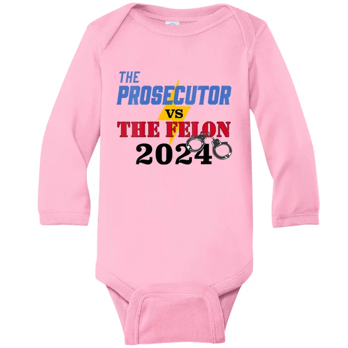 Prosecutor Vs Felon Pro Kamala Harris For President 2024 Baby Long Sleeve Bodysuit