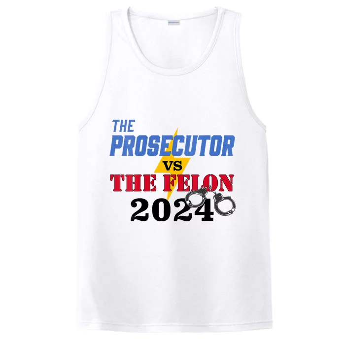 Prosecutor Vs Felon Pro Kamala Harris For President 2024 Performance Tank