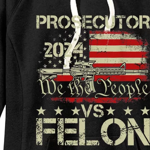 Prosecutor Vs Felon Prosecutor Vs Felon 2024 Women's Fleece Hoodie