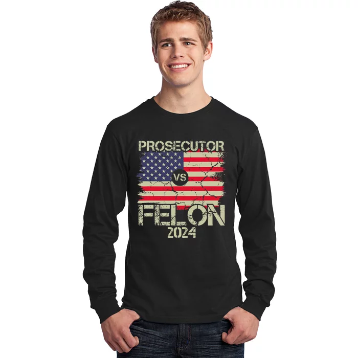 Prosecutor Vs Felon 2024 Usa Flag Long Sleeve Shirt