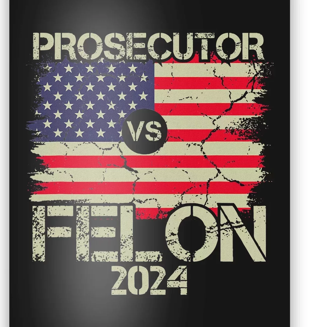 Prosecutor Vs Felon 2024 Usa Flag Poster