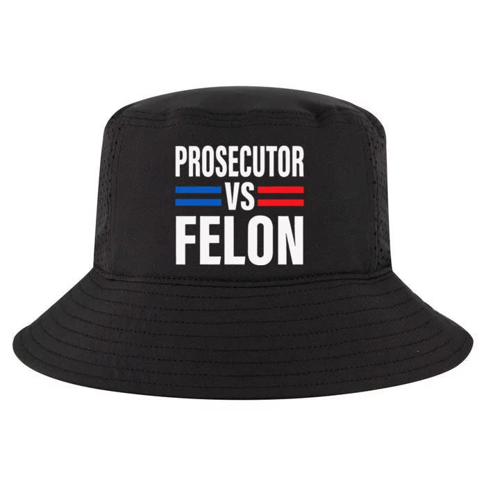 Prosecutor Vs Felon Pro Kamala Harris 2024 President Cool Comfort Performance Bucket Hat