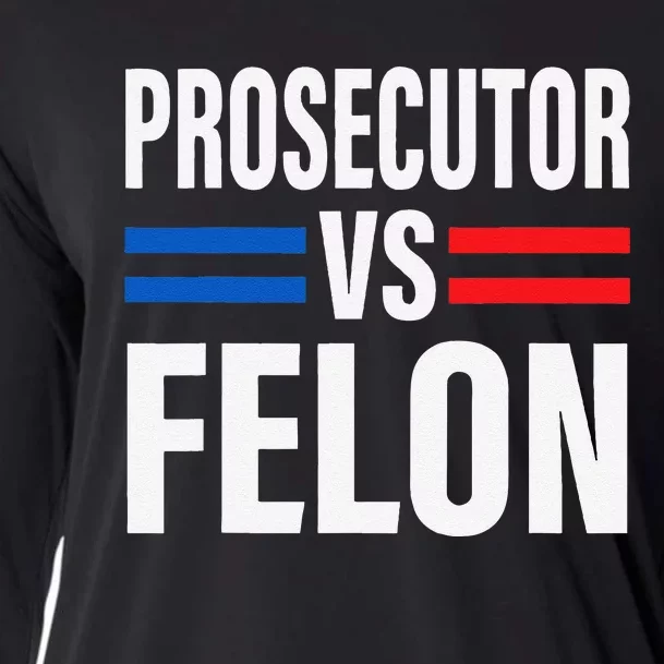 Prosecutor Vs Felon Pro Kamala Harris 2024 President Cooling Performance Long Sleeve Crew