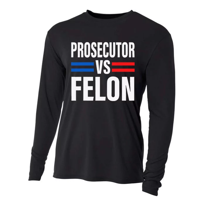 Prosecutor Vs Felon Pro Kamala Harris 2024 President Cooling Performance Long Sleeve Crew