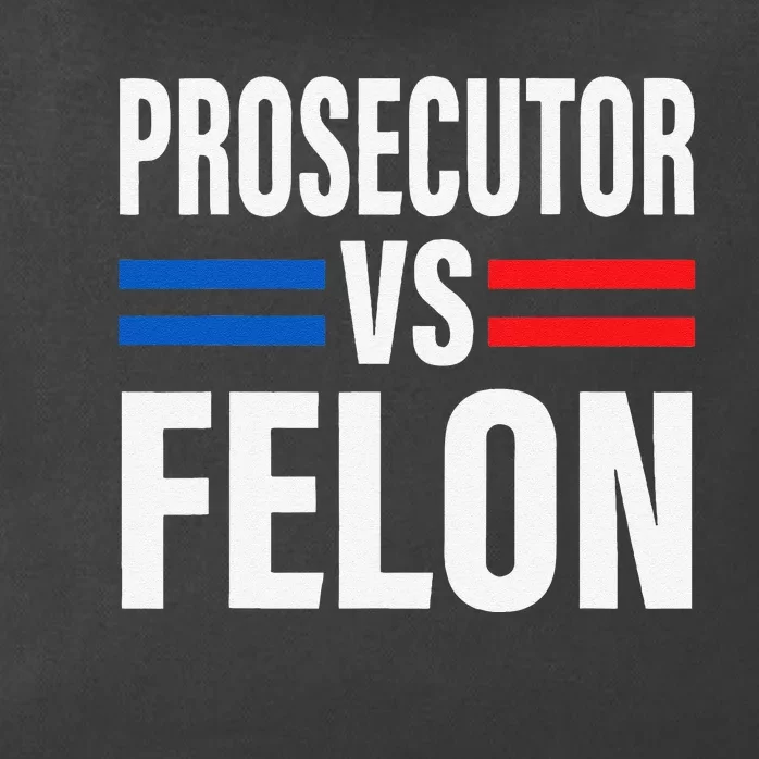 Prosecutor Vs Felon Pro Kamala Harris 2024 President Zip Tote Bag