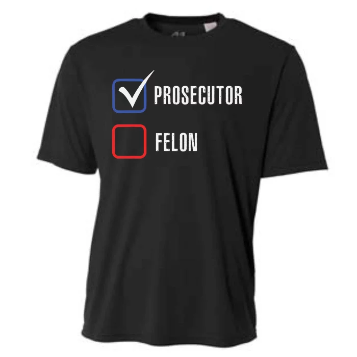 Prosecutor Vs Felon 2024 Voting Election 2024 Usa Cooling Performance Crew T-Shirt