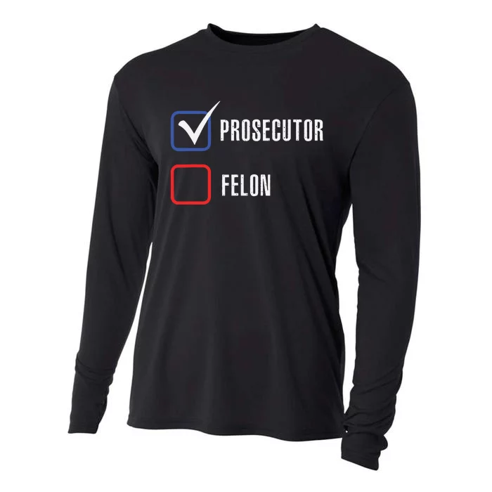 Prosecutor Vs Felon 2024 Voting Election 2024 Usa Cooling Performance Long Sleeve Crew