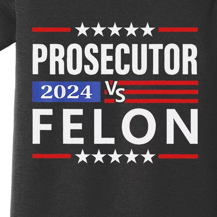 Prosecutor Vs Felon Prosecutor Vs Felon 2024 Gift Baby Bodysuit