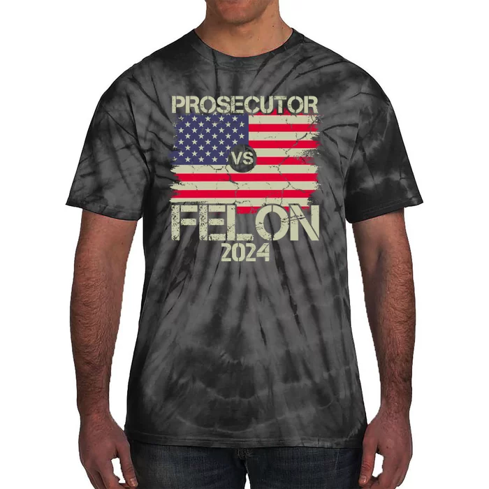 Prosecutor Vs Felon 2024 Usa Flag Tie-Dye T-Shirt