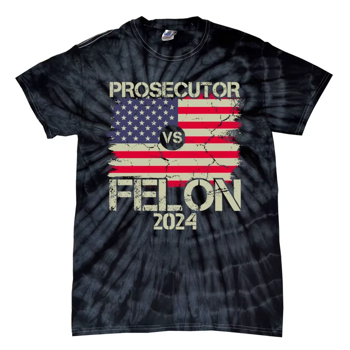 Prosecutor Vs Felon 2024 Usa Flag Tie-Dye T-Shirt