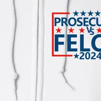 Prosecutor Vs Felon Prosecutor Vs Felon 2024 Full Zip Hoodie