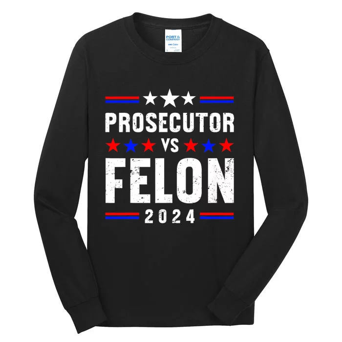 Prosecutor Vs Felon 2024 Tall Long Sleeve T-Shirt