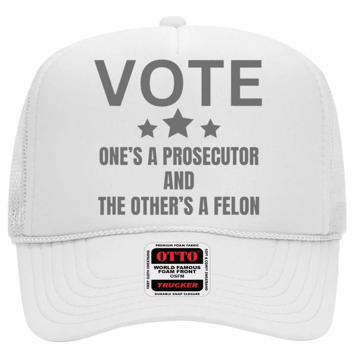 Prosecutor Versus Felon Voter Funny Political High Crown Mesh Trucker Hat