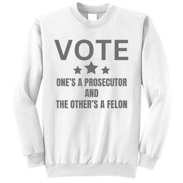 Prosecutor Versus Felon Voter Funny Political Sweatshirt