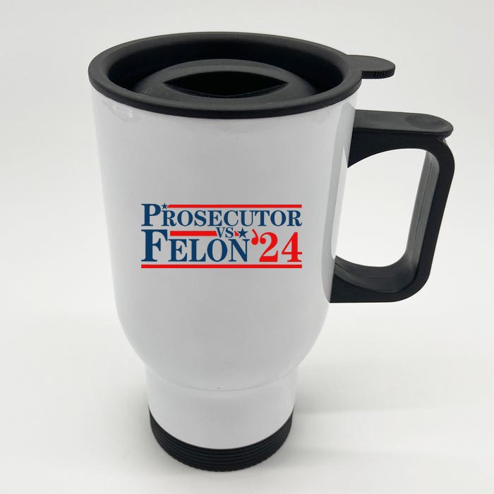 Prosecutor Vs Felon Prosecutor Vs Felon 2024 Front & Back Stainless Steel Travel Mug