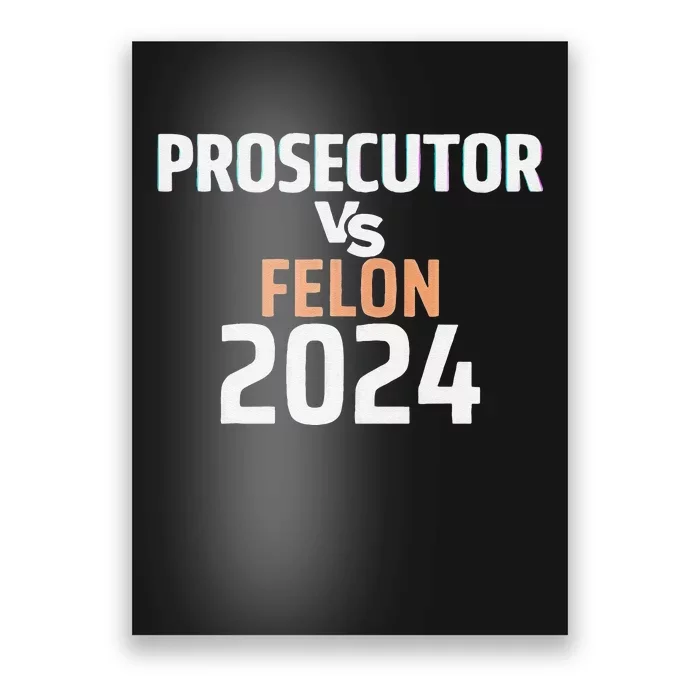 Prosecutor Vs Felon 2024 Poster