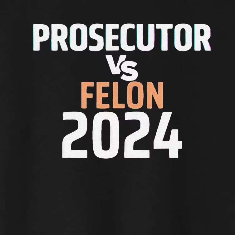 Prosecutor Vs Felon 2024 Women's Crop Top Tee